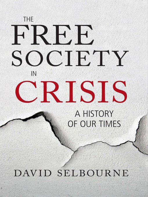 Title details for The Free Society in Crisis by David Selbourne - Available